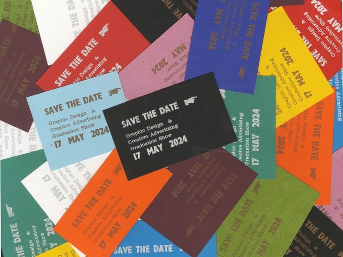 Overlapping cards in different colours, each the size of a business card, each reading: save the date; graphic design and creative advertising graduation show 17 May 2024.